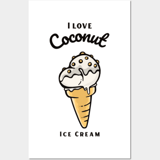 I Love Coconut Ice Cream Posters and Art